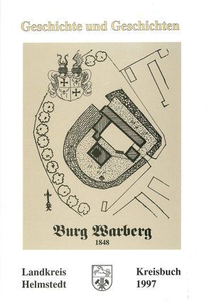 Kreisbuch Landkreis Helmstedt. Geschichte und Geschichten von Backhauss,  Rolf D, Kilian,  Gerhard