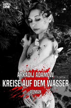KREISE AUF DEM WASSER von Adamow,  Arkadij, Dörge,  Christian