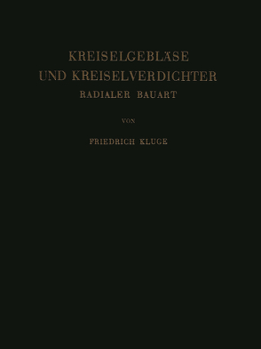 Kreiselgebläse und Kreiselverdichter von Kluge,  Friedrich