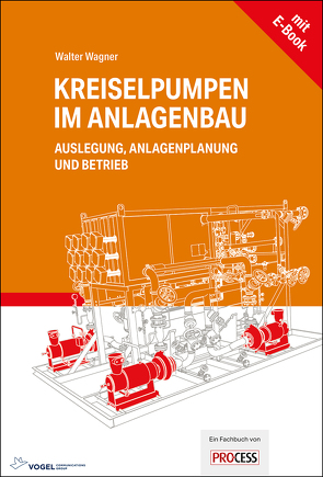 Kreiselpumpen im Anlagenbau von Wagner,  Walter