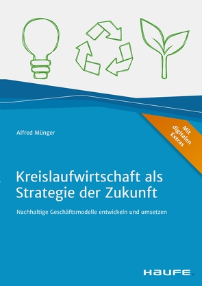 Kreislaufwirtschaft als Strategie der Zukunft von Münger,  Alfred