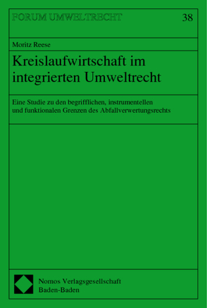 Kreislaufwirtschaft im integrierten Umweltrecht von Reese,  Moritz