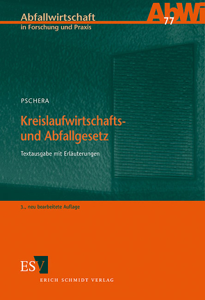 Kreislaufwirtschafts- und Abfallgesetz von Enderle,  Bettina, Hödl-Adick,  Marcus, Koepfer,  Isabell, Köller,  Henning v., Pschera,  Thomas