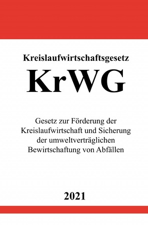 Kreislaufwirtschaftsgesetz (KrWG) von Studier,  Ronny