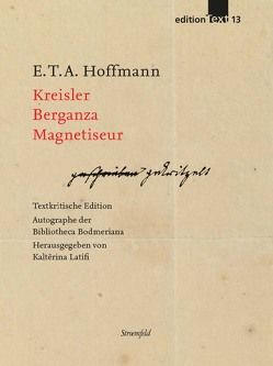 Kreisler. Berganza. Magnetiseur. von Hofmann,  E T A, Latifi,  Kalterina