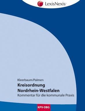 Kreisordnung Nordrhein-Westfalen von Kleerbaum,  Klaus-Viktor, Palmen,  Manfred