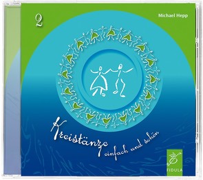 Kreistänze 2 – CD von Hepp,  Michael