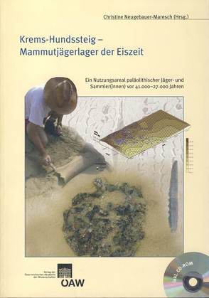 Krems-Hundssteig – Mammutjägerlager der Eiszeit von Friesinger,  Herwig, Lochner,  Michaela, Neugebauer-Maresch,  Christine