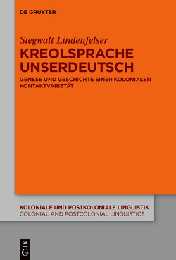 Kreolsprache Unserdeutsch von Lindenfelser,  Siegwalt