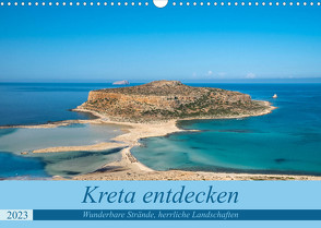 Kreta entdecken (Wandkalender 2023 DIN A3 quer) von Matejka,  Birgit