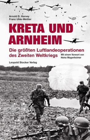 Kreta und Arnheim von Harvey,  Arnold D, Magenheimer,  Heinz, Uhle-Wettler,  Franz