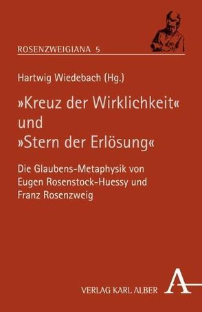 „Kreuz der Wirklichkeit“ und „Stern der Erlösung“ von Wiedebach,  Hartwig