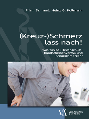 (Kreuz-)Schmerz lass nach! von Hahsler,  Lisa, Kollmann,  Heinz