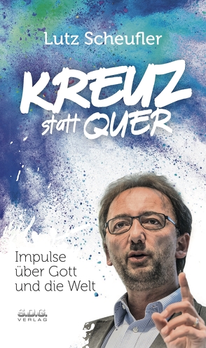 KREUZ statt QUER von Scheufler,  Lutz