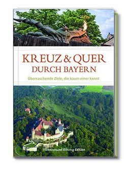 Kreuz und quer durch Bayern von Scharfenberg,  Nadeschda