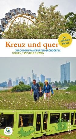 Kreuz und quer durch den Frankfurter GrünGürtel von Heilig,  Rosemarie, Wentzell,  Ingrid