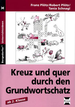 Kreuz und quer durch den Grundwortschatz – 2. Kl. von Plötz,  Franz, Plötz,  Robert, Schnagl,  Tania