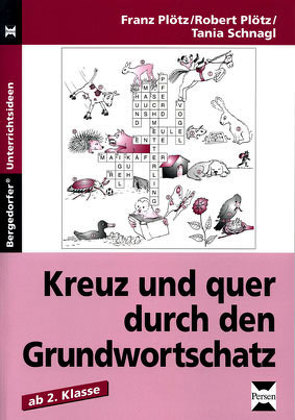 Kreuz und quer durch den Grundwortschatz – 2. Kl. von Plötz,  Franz, Plötz,  Robert, Schnagl,  Tania