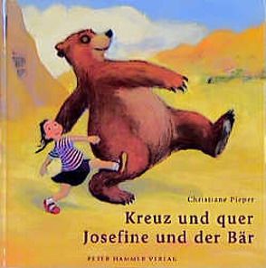 Kreuz und quer, Josefine und der Bär von Pieper,  Christiane