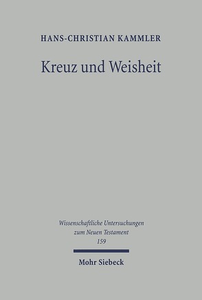 Kreuz und Weisheit von Kammler,  Hans-Christian