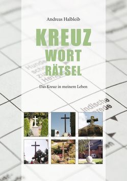 Kreuz-Wort-Rätsel von Halbleib,  Andreas