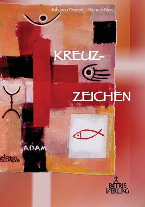 Kreuz-Zeichen von Blum,  Michael, Domek OSB,  Johanna