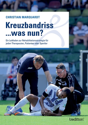 Kreuzbandriss …was nun? von Herold,  Angela, Marquardt,  Christian