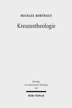 Kreuzestheologie von Korthaus,  Michael