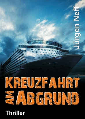 Kreuzfahrt am Abgrund von Neff,  Jürgen