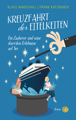 Kreuzfahrt der Eitelkeiten von Katzmarek,  Frank, Marschall,  Klaus