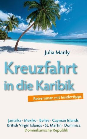 Kreuzfahrt in die Karibik von Manly,  Julia