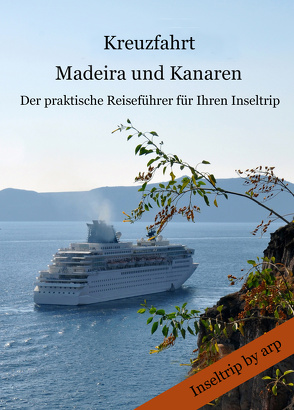 Kreuzfahrt Madeira und Kanaren von Bauer,  Angeline