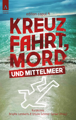 Kreuzfahrt, Mord und Mittelmeer von Gambrinus,  Laura, Giesen,  Sabine, Hartmann,  Petra, Kuhn,  Greta R., Lamberts,  Brigitte, Lange,  Kerstin, Meyer,  Martin, Polkehn,  Edith Anna, Raabe,  Julia, Roth,  Carolin, Schmid-Spreer,  Ursula, Schreiber,  Stefan, Speidel,  Joachim, Teuner,  Jan, Williams,  Fenna, Winter,  Heike, Woda,  Bruno