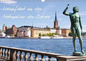 Kreuzfahrt zu den Metropolen der Ostsee – Conrad Stein Verlag (Wandkalender 2019 DIN A3 quer) von Stein Verlag,  Conrad