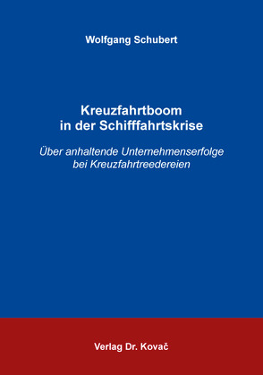 Kreuzfahrtboom in der Schifffahrtskrise von Schubert,  Wolfgang