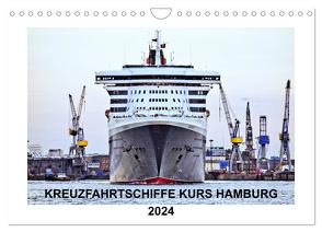 Kreuzfahrtschiffe Kurs Hamburg 2024 (Wandkalender 2024 DIN A4 quer), CALVENDO Monatskalender von Stempel,  Christoph