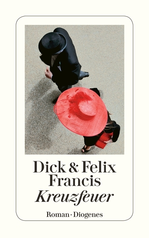 Kreuzfeuer von Francis,  Dick, Francis,  Felix, Krutzsch,  Malte