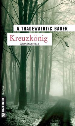 Kreuzkönig von Bauer,  Carsten, Thadewaldt,  Astrid