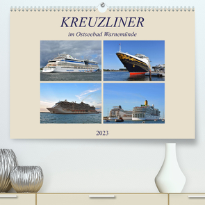 KREUZLINER im Ostseebad Warnemünde (Premium, hochwertiger DIN A2 Wandkalender 2023, Kunstdruck in Hochglanz) von Senff,  Ulrich