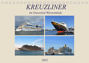 KREUZLINER im Ostseebad Warnemünde (Tischkalender 2022 DIN A5 quer) von Senff,  Ulrich