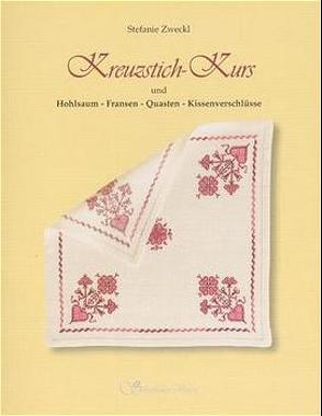 Kreuzstich-Kurs von Zweckl,  Stefanie