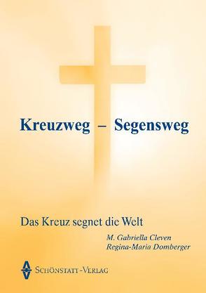 Kreuzweg – Segensweg von Cleven,  M. Gabriella, Domberger,  Regina-Maria