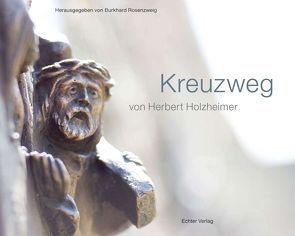 Kreuzweg – Stationen eines Lebens von Rosenzweig,  Burkhard