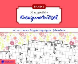 Kreuzworträtsel für Senioren. Der Kreuzworträtsel-Block für Senioren mit vertrauten Fragen vergangener Jahrzehnte. Der Rätsel-Block für Senioren im Großformat und mit großer Schrift. (Band 2) von GmbH,  SingLiesel