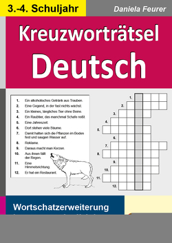 Kreuzworträtsel Deutsch / Klasse 3-4 von Feurer,  Daniela