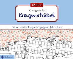 Kreuzworträtsel für Senioren. Der Kreuzworträtsel-Block für Senioren mit vertrauten Fragen vergangener Jahrzehnte. Der Rätsel-Block für Senioren im Großformat und mit großer Schrift. (Band 3) von GmbH,  SingLiesel