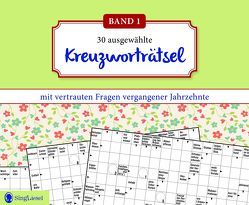 Kreuzworträtsel für Senioren. Der Kreuzworträtsel-Block für Senioren mit vertrauten Fragen vergangener Jahrzehnte. Der Rätsel-Block für Senioren im Großformat und mit großer Schrift. (Band 1) von GmbH,  SingLiesel