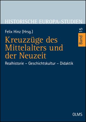 Kreuzzüge des Mittelalters und der Neuzeit von Hinz,  Felix