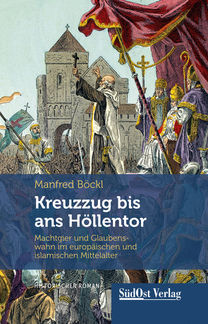 Kreuzzug bis ans Höllentor von Böckl ,  Manfred