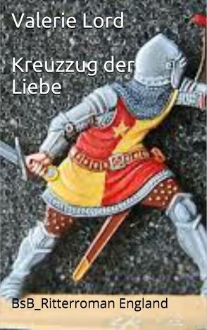 Kreuzzug der Liebe von Lord,  Valerie